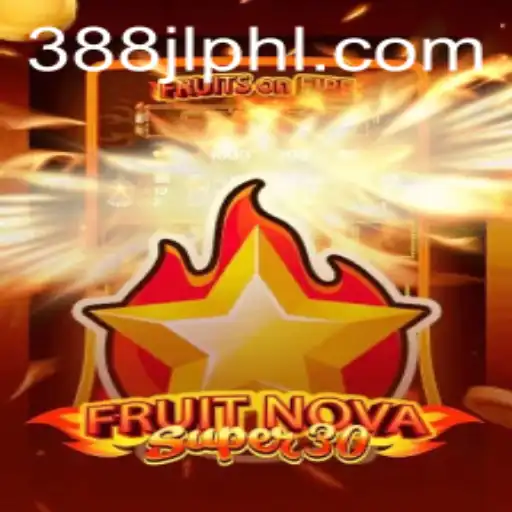 Explore the Thrilling World of FruitrNovaSupe30 and 388JL.COM