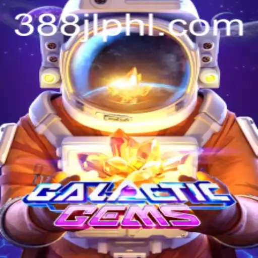 Unveiling GalacticGems: A Stellar Gaming Experience Powered by 388JL.COM