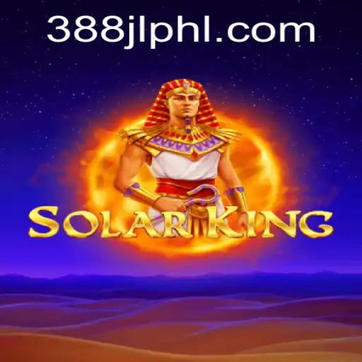 Exploring the Spectacular World of SolarKing: Gaming with 388JL.COM